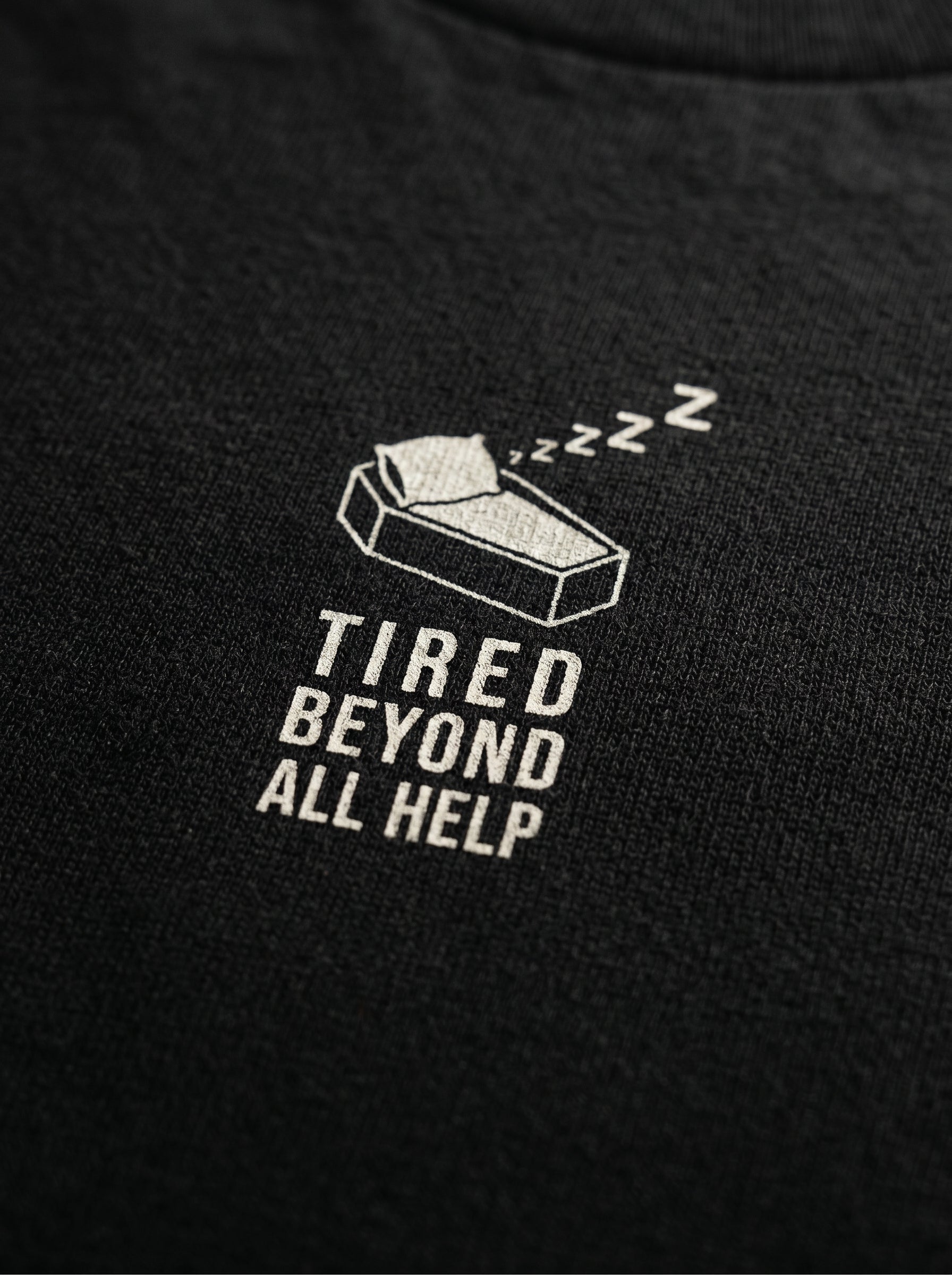 Men's Tired Beyond All Help Crewneck T-shirt